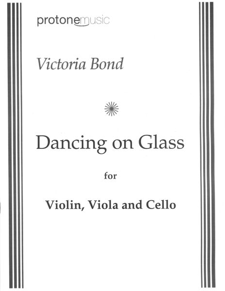 Dancing On Glass : For Violin, Viola and Cello.
