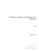 Windows To Infinity (A Meditation On Nietzche) : For Piano (1987, Rev. 1995).