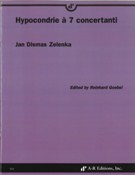 Hypocondrie A 7 Concertanti / edited by Reinhard Goebel.