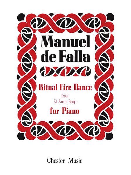 Ritual Fire Dance, From El Amor Brujo : For Piano Solo.