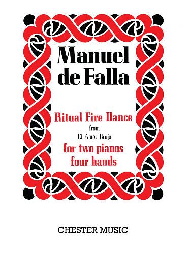 Ritual Fire Dance, From El Amor Brujo : For 2 Pianos, 4 Hands.