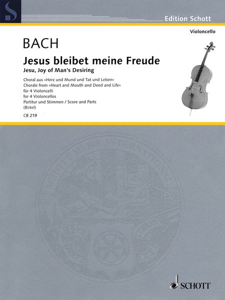 Jesus Bleibet Meine Freude = Jesu, Joy of Man's Desiring : For 4 Violoncelli / arr. Wolfgang Birtel.