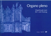 Organo Pleno : Orgelmusik Zum Ein- und Auszug / edited by Armin Kircher.