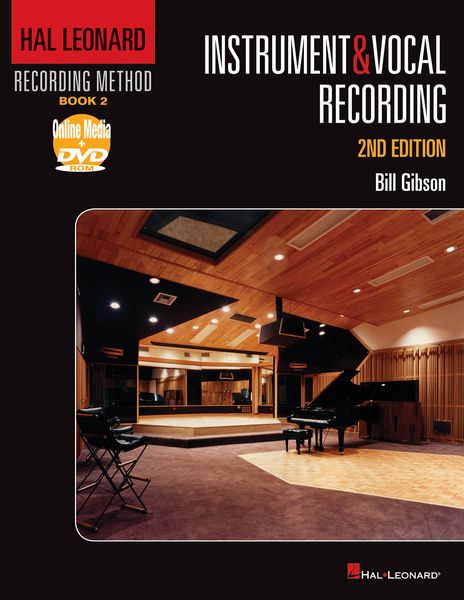 Instrument & Vocal Recording : Hal Leonard Recording Method, Book 2 - 2nd Edition.