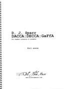 Dacca:Decca:Gaffa : For Chamber Orchestra Or Ensemble (2008).