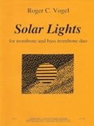Solar Lights : For Trombone and Bass Trombone Duo (2011).