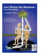 Just Below The Rainbow : Low Flute Duets.