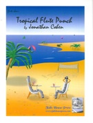 Tropical Flute Punch : For Flute Choir.