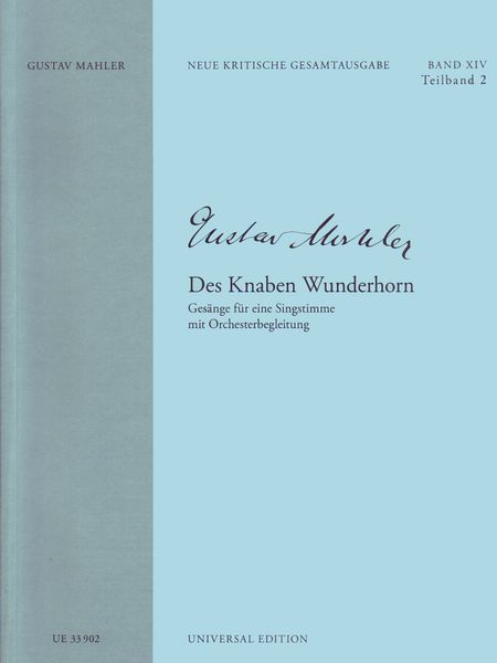 Knaben Wunderhorn : Gesänge Für Eine Singstimme Mit Orchesterbegleitung / Ed. Renate Stark-Voit.
