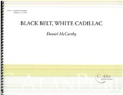 Black Belt, White Cadillac : For Alto Saxophone, Flute, Oboe, Clarinet, Horn and Bassoon.