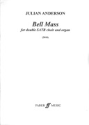 Bell Mass : For Double SATB Choir and Organ (2010).