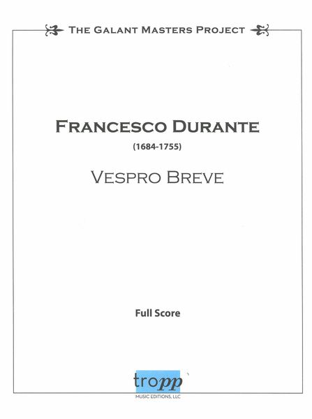 Vespro Breve : For Soli, SATB, 2 Violini, Bass Ed Organo / edited by Thomas Tropp Jr.