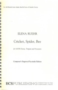 Cricket, Spider, Bee : For SATB Chorus, Harp, Timpani and Percussion.
