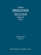 Requiem In D Minor, Wab 39 : For SATB Soli, SATB Chorus & Orchestra.
