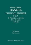 Chandos Anthem No. 9: O Praise The Lord With One Consent, HWV 254.