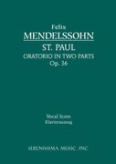 St. Paul, Op. 36 : For Vocal Soli, SATB Chorus & Piano.