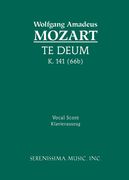 Te Deum, K. 141/66b : For SATB Soli, SATB Chorus & Piano.