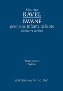 Pavane Pour Une Infante Défunte : For Orchestra.