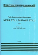 Near Still Distant Still : Version For Flute, Viola and Harp (2005).