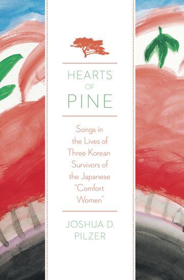 Hearts Of Pine : Songs In The Lives Of Three Korean Survivors Of The Japanese Comfort Women.
