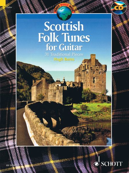 Scottish Folk Tunes For Guitar : 31 Traditional Pieces / edited by Hugh Burns.