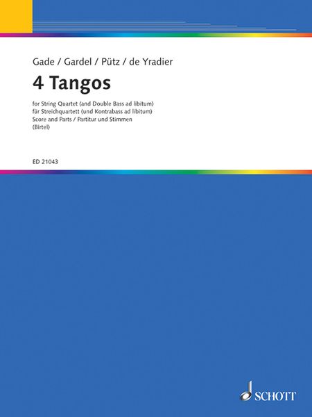 4 Tangos : For String Quartet (and Double Bass Ad Libitum) / arranged by Wolfgang Birtel.