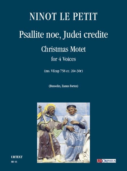 Psallite Noe, Judei Credite, Christmas Motet : For 4 Voices / Ed. Giorgio Bussolin & Stefano Fortes.