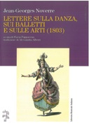 Lettere Sulla Danza, Sui Balletti E Sulle Arti (1803) / edited by Flavia Pappacena.