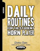 Daily Routines For The Student Horn Player.
