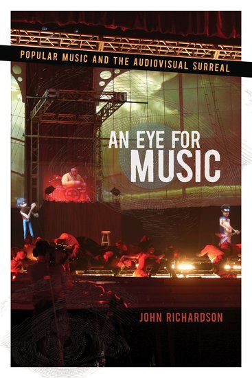 Eye For Music : Popular Music and The Audiovisual Surreal.
