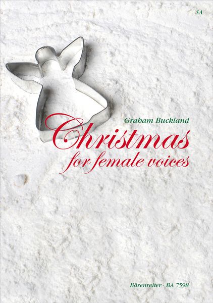Christmas For Female Voices / edited by Graham Buckland.