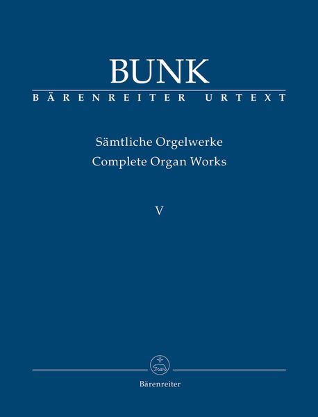 Complete Organ Works, Vol. 5 / edited by Jan Boecker With Wolfgang Stockmeier.