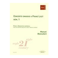 Concerto Omaggio A Franz Liszt : Concerto For Piano & Orchestra No. 1 / Ed. Miquel Villalba I Auñon.