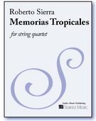 Memorias Tropicales : For String Quartet (1985).