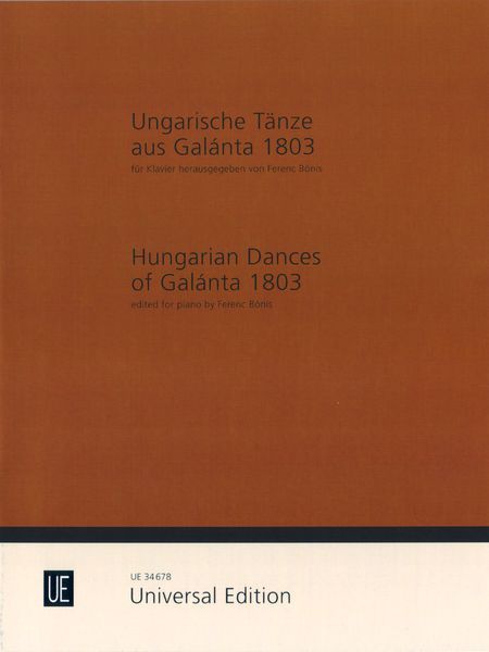 Ungarische Tänze Aus Galanta 1803=Hungarian Dances Of Galanta 1803 : For Piano / Ed. Ferenc Bonis.