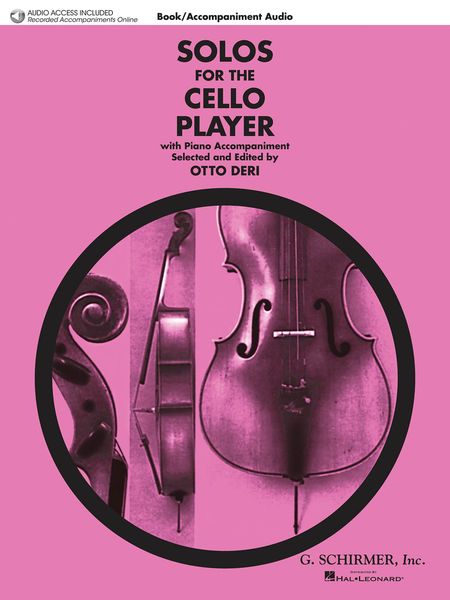Solos For The Cello Player With Piano Accompaniment / Selected and edited by Otto Deri.