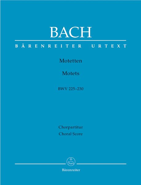 Motets, BWV 225-230 / edited by Konrad Ameln.