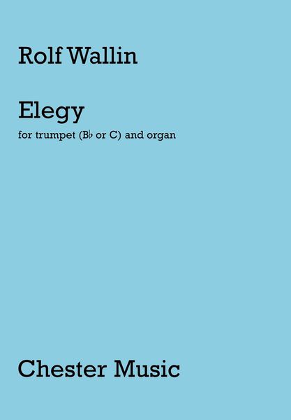 Elegy : For Trumpet (B Flat Or C) and Organ.