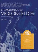 Chamber Music For Violoncellos, Vol. 12 : For 4 Violoncellos / arr. Arpad Pejtsik.