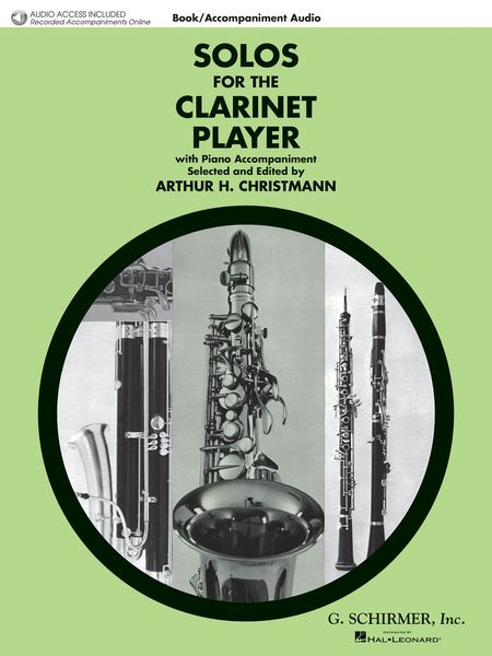 Solos For The Clarinet Player With Piano Accompaniment / Selected and Ed. by Arthur H. Christmann.