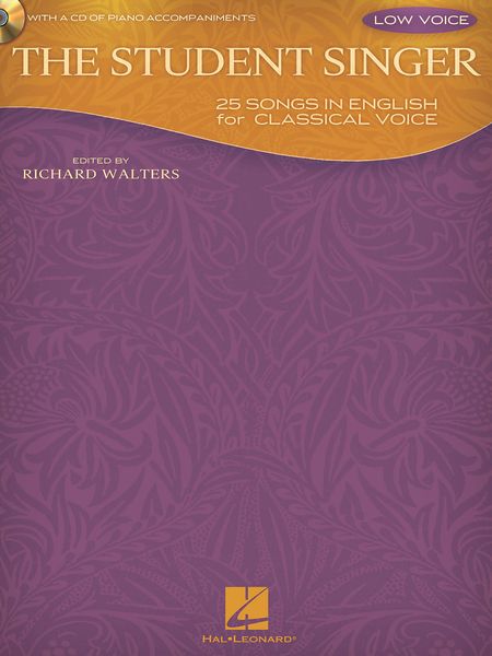 Student Singer : 25 Songs In English For Classical Voice - Low Voice / edited by Richard Walters.