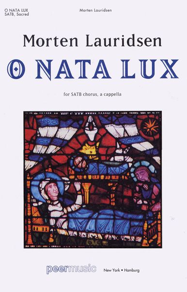 O Nata Lux : For SATB Chorus.