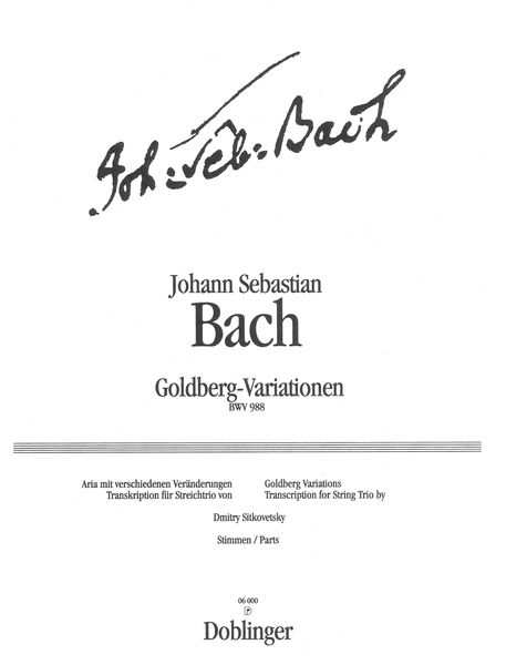 Goldberg Variations, BWV 988 : For String Trio / arranged by Dmitry Sitkovetsky.