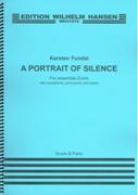 Portrait Of Silence : For Alto Saxophone, Percussion and Piano.