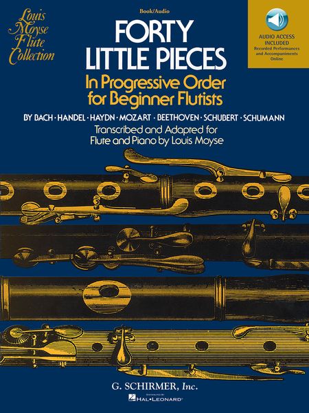 Forty Little Pieces In Progressive Order : For Beginning Flutists / transcribed by Louis Moyse.