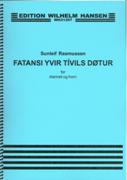 Fatansi Yvir Tivils Dotur : For Klarinet Og Horn (1990).