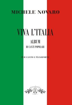 Viva L'italiana - Album Di Canti Popolari : Per Canto E Pianoforte.