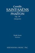 Phaeton, Op. 39 : For Orchestra / edited by Richard W. Sargeant, Jr.