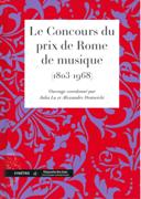 Concours Du Prix De Rome De Musique (1803-1968) / edited by Julia Lu and Alexandre Dratwicki.