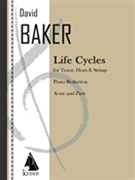 Life Cycles : For Tenor, Horn and Strings (1988) - reduction For Tenor, Horn and Piano.